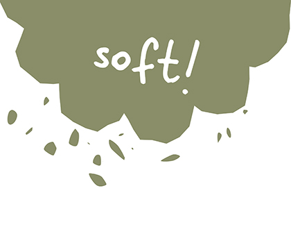 soft!